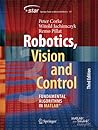 Robotics, Vision and Control: Fundamental Algorithms in MATLAB® (Springer Tracts in Advanced Robotics Book 147)