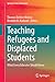 Teaching Refugees and Displ...