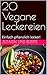 20 Vegane Leckereien: Einfa...