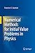 Numerical Methods for Initial Value Problems in Physics