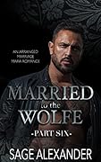 Married to the Wolfe Part 6