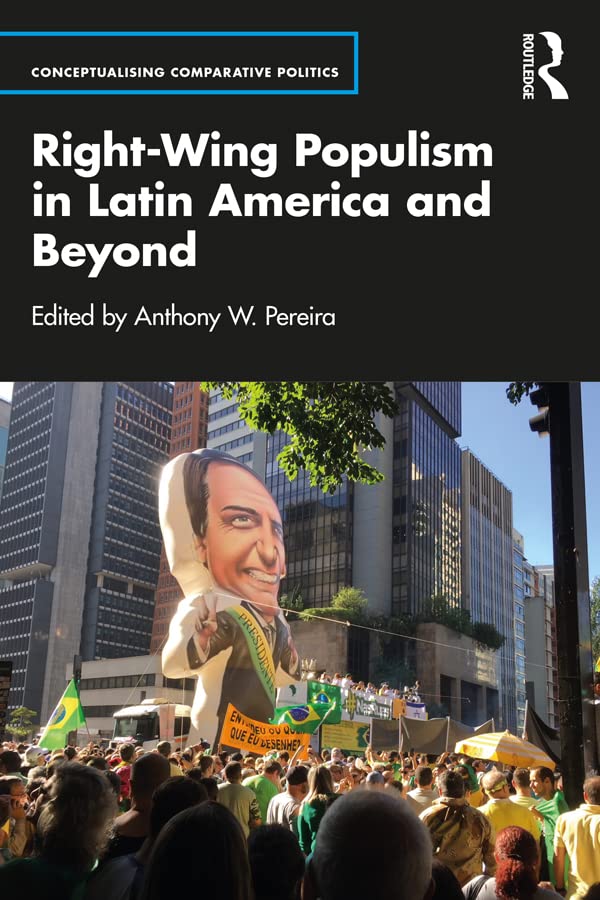 Right-Wing Populism in Latin America and Beyond (Conceptualising Comparative Politics)