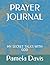 PRAYER JOURNAL: MY SECRET T...