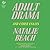 Adult Drama: And Other Essays