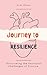 Journey to Resilience Overc...