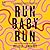 Run Baby Run