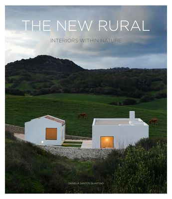 The New Rural: Interiors within Nature