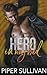 Hero In My Bed (Small Town Protectors)