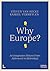 Why Europe?: An Integration...