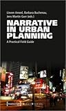 Narrative in Urban Planning: A Practical Field Guide (Urban Studies)