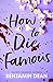How To Die Famous