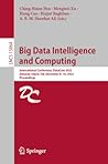 Big Data Intelligence and Computing: International Conference, DataCom 2022, Denarau Island, Fiji, December 8–10, 2022, Proceedings (Lecture Notes in Computer Science, 13864)