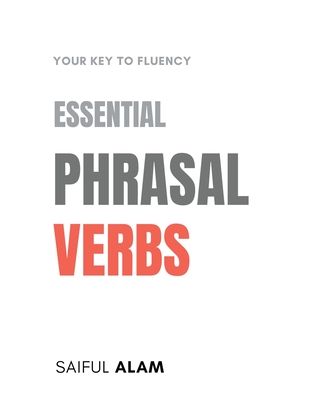 Essential Phrasal Verbs: Your Key to Fluency