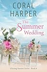 The Summer Wedding, Part 6 (Chasing Sunsets #6)