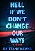 Hell If We Don't Change Our...
