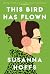 This Bird Has Flown (Thorndike Press Large Print Top Shelf)