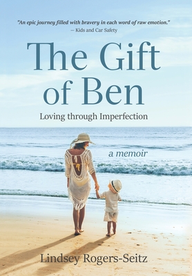The Gift of Ben: Loving through Imperfection (Hardcover)