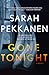 Gone Tonight: A Novel