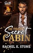 The Tyrant’s Secret Cabin