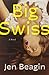 Big Swiss