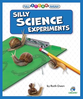 Silly Science Experiments (Full STEAM Ahead!)