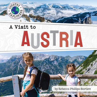 A Visit to Austria (Country Explorers (set 3) Series)
