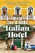 The Little Italian Hotel by Phaedra Patrick
