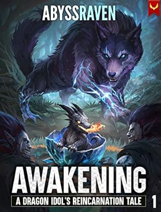 Awakening (A Dragon Idol's Reincarnation Tale #1)