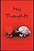 My Thoughts
