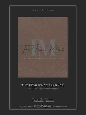 The Imani MVMT The Resilience Planner: 90 Day Inner Alignment