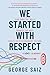 We Started with Respect