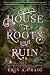 House of Roots and Ruin (Sisters of the Salt, #2)
