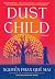 Dust Child: A Novel