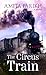 The Circus Train by Amita Parikh