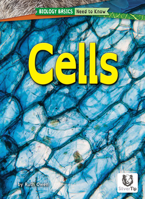 Cells (Biology Basics: Need to Know)