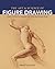 The Art and Science of Figure Drawing: Learn to Observe, Analyze, and Draw the Human Body