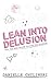 Lean Into Delusion by Danielle Chylinski