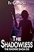 The Shadowless (The Dadirri...