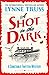 A Shot in the Dark: 'a sheer delight' DAILY MAIL (A Constable Twitten Mystery)