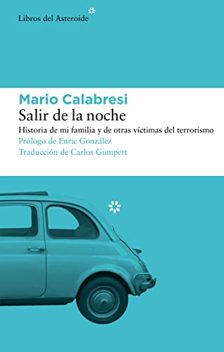 Portada de Salir de la noche: Historia de mi familia y de otras víctimas del terrorismo, de Mario Calabresi