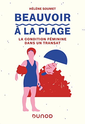 Beauvoir à la plage : La condition féminine dans un transat (A la plage) (French Edition)