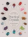 Practical Crystals by Kathy Banegas Practical Crystals by Kathy Banegas