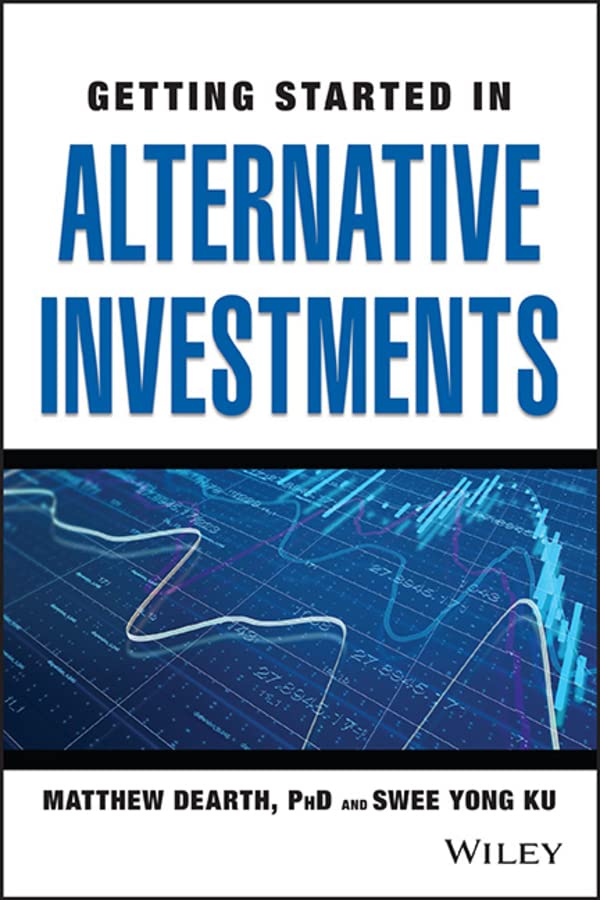 Getting Started in Alternative Investments (Getting Started In...)