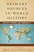 Primary Sources in World History: Wealth, Power, and Inequality