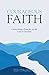 Courageous Faith by Ted Pagel