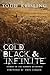 Cold, Black & Infinite: Stories of the Horrific & Strange