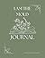 I Am the Mold Journal by Ashley Roth