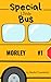 Special Little Bus: #1- Morley