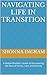 Navigating Life in Transiti...