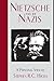 Nietzsche and the Nazis: A Personal View